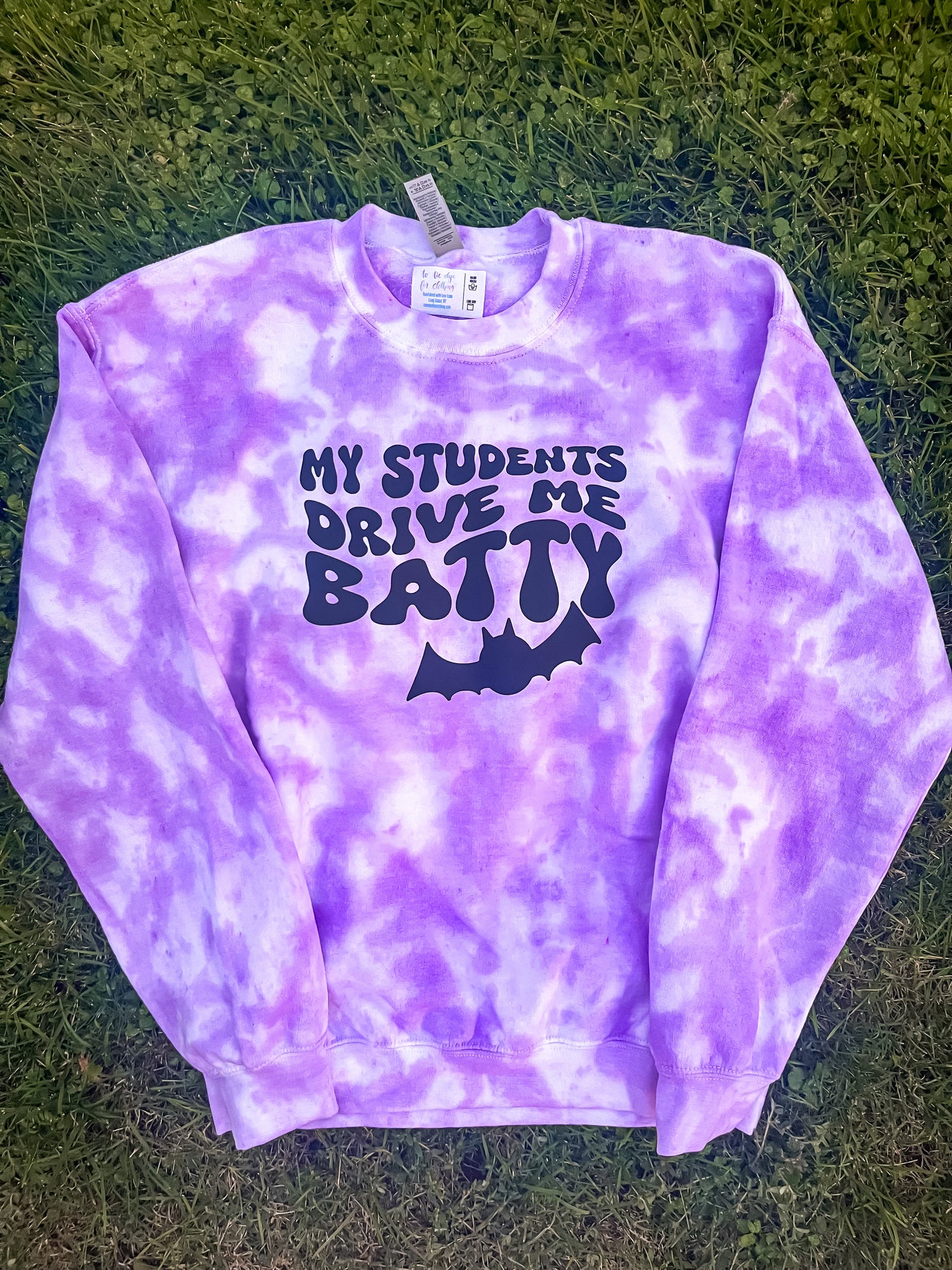 Adult Tie-Dye Crewneck Sweatshirt - My Students Drive Me Batty